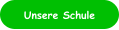 Unsere Schule